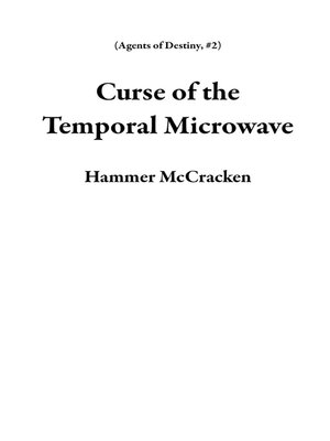 cover image of Curse of the Temporal Microwave